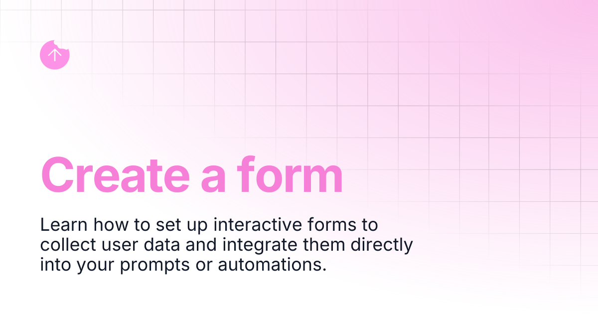 Create a form | Snack Prompt Docs